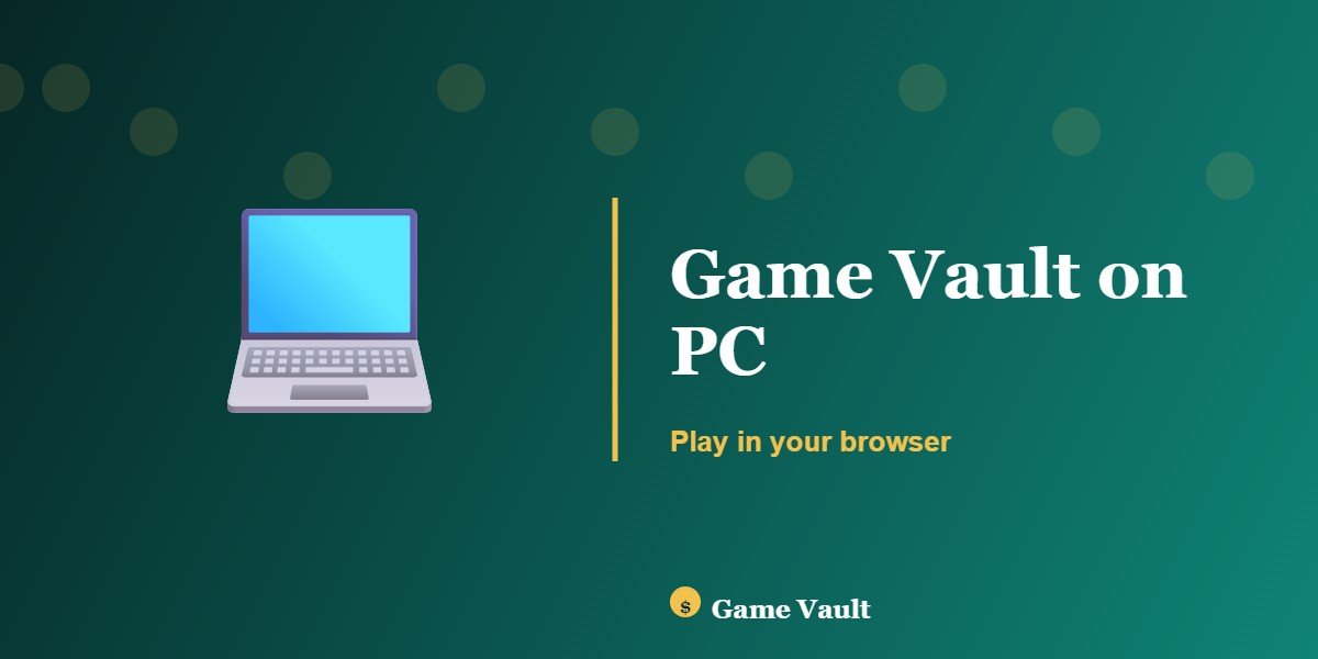 Game Vault on PC Game Vault