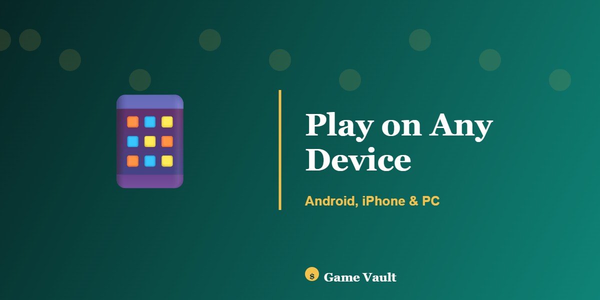 Play on Any Device Game Vault